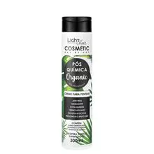Creme de Pentear Pós Química Organic 300ml - Light Hair